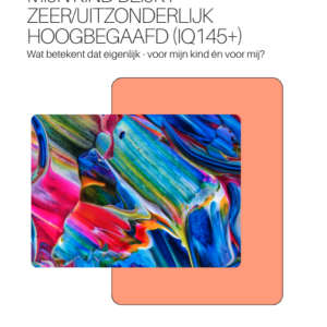 Minigids Mijn kind blijkt zeer/uitzonderlijk hoogbegaafd (IQ145+)